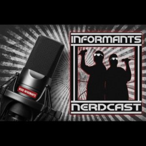 The Informants NERDCast!